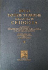 DALL' ACQUA DOMENICO SILVESTRO BREVI NOTIZIE STORICHE DELLA CITTÀ DI CHIOGGIA 