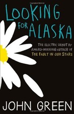 Looking for Alaska By John