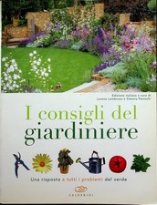 I consigli del giardiniere: una risposta a tutti i problemi del verde. I suggeri