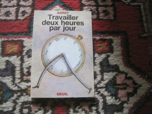 Adret travailler deux heurs - travailler,