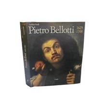 Pietro Bellotti 1625/1700 di