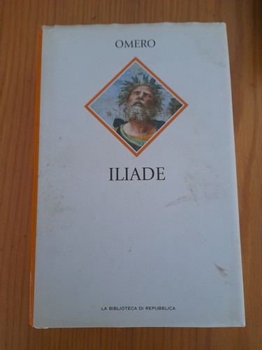 Omero iliade la - omero,, l'iliade...la