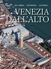 Venezia dall'alto [Hardcover] Dal Fabbro, Armando; Montessori, M. Giulia and Can