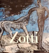 Catalogo - Carmelo Zotti. Il presagio della pittura. 