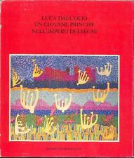 DALL'OLIO Luca, Luca Dall'Olio. Un giovane principe nell'impero dei segni