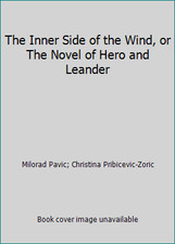 The Inner Side of the Wind, or The Novel of Hero and Leander