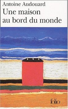 Une maison bord monde - une,