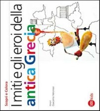 I miti e gli eroi dell'antica