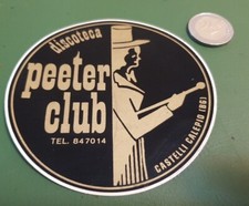 (0436) Adesivo originale sticker 70 80 discoteca peeter club CASTELLI CALEPIO BG