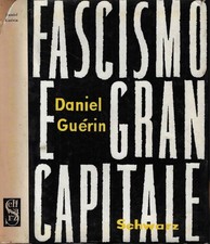 Fascismo e gran capitale. . Daniel Guérin. 1956. .