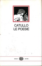 Le poesie - Catullo (Giulio Einaudi Editore) [1972]
