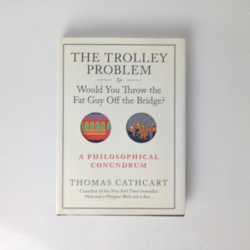 Trolley problem would - problem,,