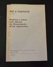 Atti e memorie. Medicina e salute nelle Marche dal Rinascimento all'età napoleon