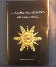 IL COLORE NEL MEDIOEVO. Arte