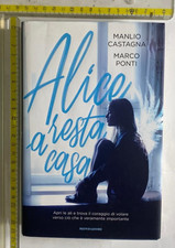 MANILO CASTAGNA MARCO PONTI ALICE RESTA A CASA MONDADORI PRIMA EDIZIONE