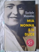 Mia nonna e il Duce. Rachele