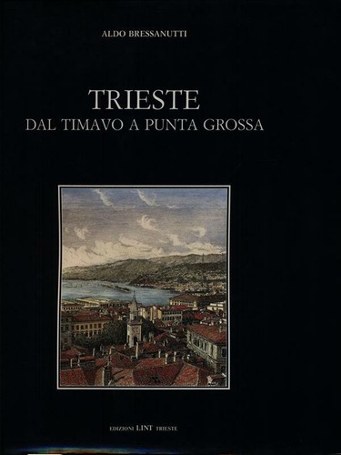 Trieste dal timavo - trieste, a