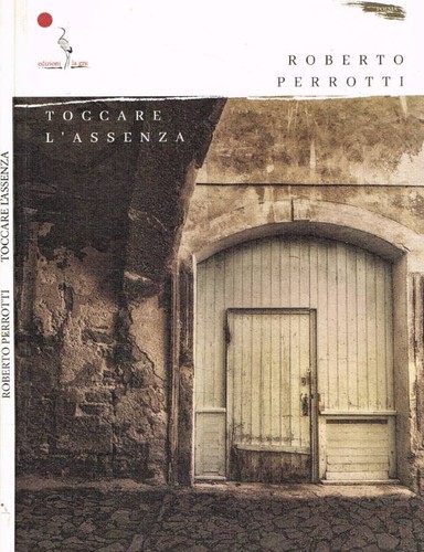 Toccare assenza perrotti - l'assenza.,