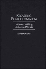Recasting Postcolonialism Anne