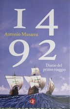 Antonio Musarra - 1492 Diario del primo viaggio - Laterza - 2022 - 1^ edizione