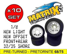 10 SET RUOTE GOMME MATRIX  1/8 ON-ROAD NEW LIGHT  NEW FIVE PRETORNITE PRE TURNED