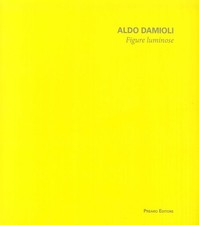 Libri Aldo Damioli. Figure