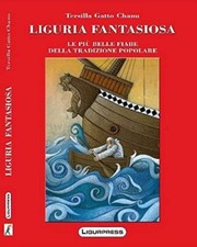 Libri Gatto Chanu Tersilla - Liguria Fantasiosa. Le Piu Belle Fiabe Della Tradiz