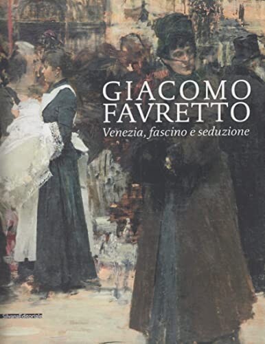 Giacomo favretto venezia - favretto,