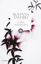 Cara Mathilda. Lettere a