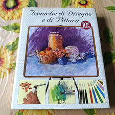 Tecniche Di Disegno E Pittura - Ed. Dix 2012