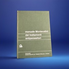 MANUALE MONTECATINI DEI TRATTAMENTI ANTIPARASSITARI 1962
