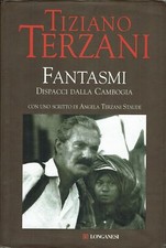 Tiziano Terzani : fantasmi dispacci dalla Cambogia ed. Longanesi A59