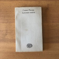 Cesare Pavese - LAVORARE STANCA - Einaudi