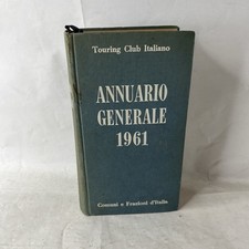 Touring Club Italiano - ANNUARIO GENERALE 1961 Comuni e Frazioni d'Italia