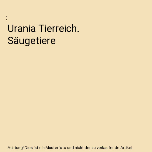 Urania tierreich säugetiere - urania,