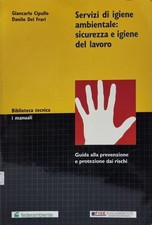Servizi di igiene ambientale: sicurezza e igiene del lavoro G. Cipullo, D. Del F