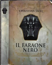 Il faraone nero. . Christian Jacq. 1998. .