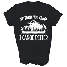 Anything You Canoe Canoeing