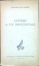 LETTERE A UN PROVINCIALE DAL FABBRO BENIAMINO LUCIANO FERRIANI 1961 