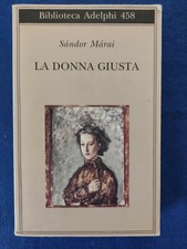 La donna giusta Sandor Marai 2004 Adelphi