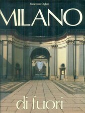 MILANO DI FUORI PRIMA EDIZIONE  OGLIARI FRANCESCO FEDERICO MOTTA EDITORE 1989 