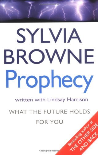 Prophecy sylvia browne - prophecy, by