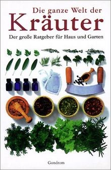 Die ganze welt der kräuter - die, |