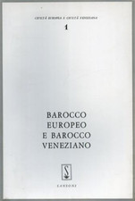Anceschi,Luciano. - Barocco europeo e Barocco veneziano. 