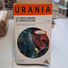 LA CRIOCAMERA DI VORKOSIGAN, Lois McMaster Bujold, Urania n. 1585 agosto 2012