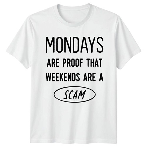 Shirt uomo mondays are - t-shirt, proof
