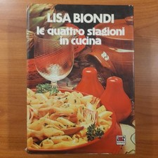 Le quattro stagioni in cucina - Lisa Biondi - AMZ 1981