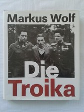 Markus Wolf Die Troika Storia