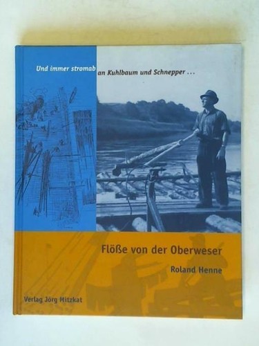 Flöße von der oberweser und - flöße,