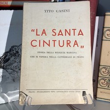 TITO CASINI La Santa Cintura Storia della reliquia Mariana Cattedrale Prato 1954